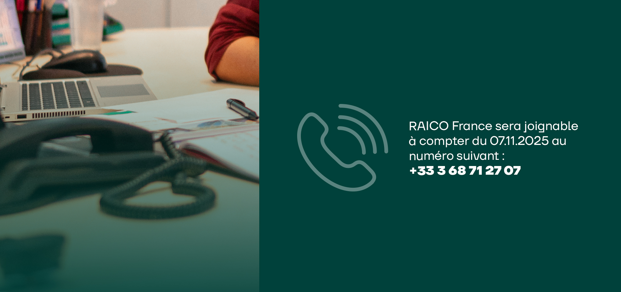 RAICO France sera joignable à un nouveau numéro